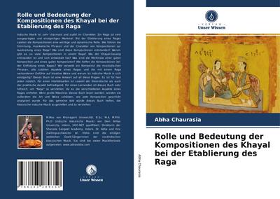 Rolle und Bedeutung der Kompositionen des Khayal bei der Etablierung des Raga