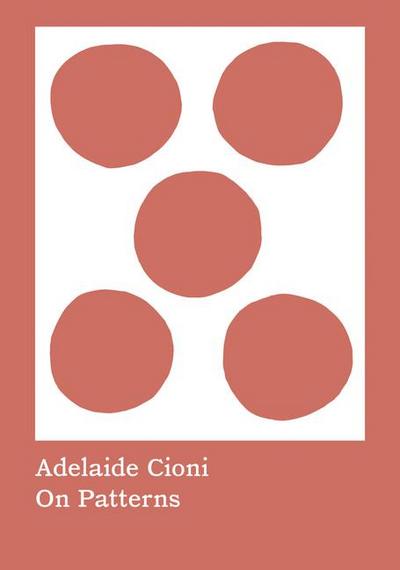 Adelaide Cioni: On Patterns