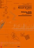 Recueil de plans d habitation / Atlante delle planimetrie residenziali