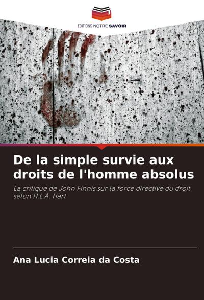 De la simple survie aux droits de l’homme absolus