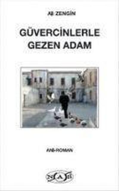 Güvercinlerle Gezen Adam