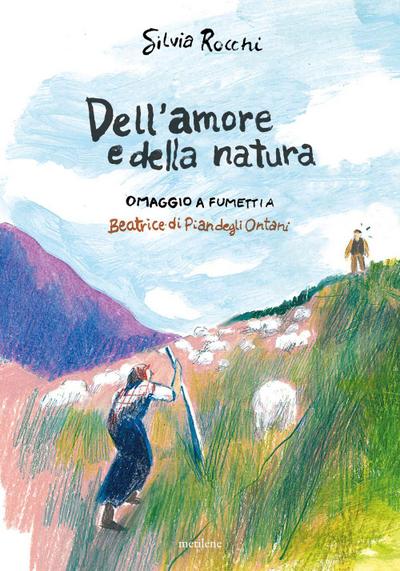 Dell’amore e della natura. Omaggio a fumetti a Beatrice di Pian degli Ontani