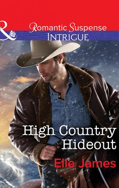 High Country Hideout (Mills & Boon Intrigue) (Covert Cowboys, Inc., Book 5)