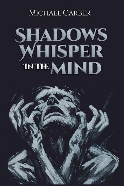 Shadows Whisper in the Mind