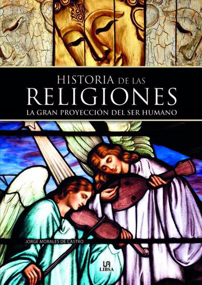 Historia de las religiones : la gran proyección del ser humano