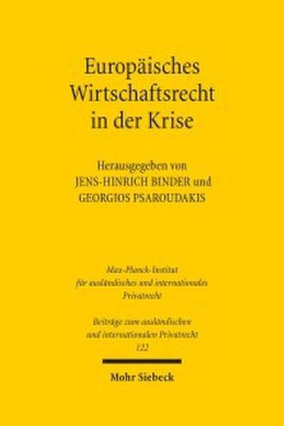 Europäisches Privat- und Wirtschaftsrecht in der Krise