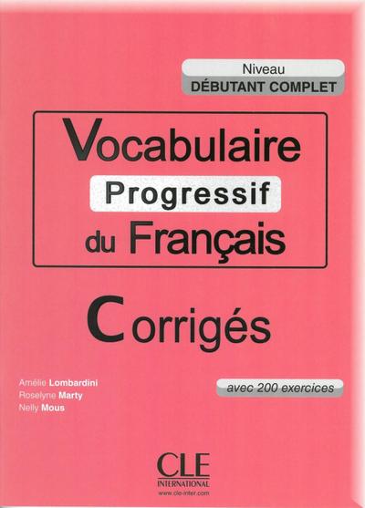 Vocabulaire progressif du français - Niveau débutant complet, Corrigés