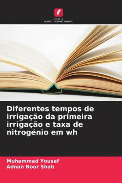 Diferentes tempos de irrigação da primeira irrigação e taxa de nitrogénio em wh