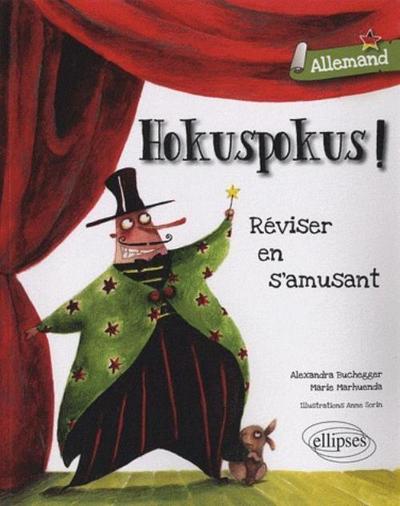 Allemand. Hokuspokus! Réviser en s’amusant ¿ (A1-A2)