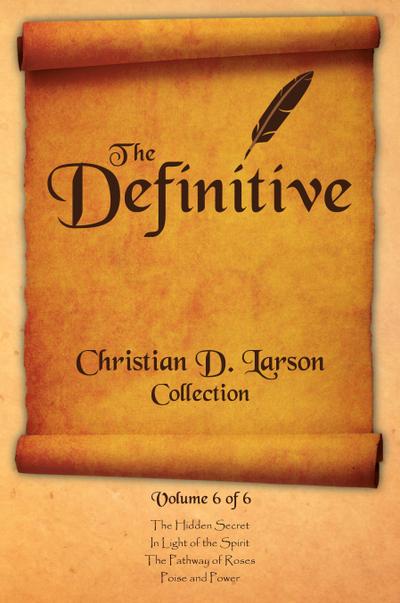Christian D. Larson - The Definitive Collection - Volume 6 of 6