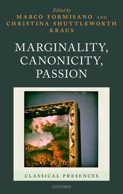 Marginality, Canonicity, Passion