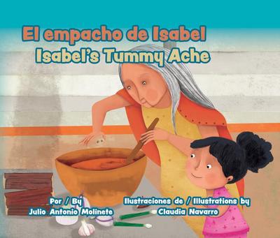 El Empacho de Isabel / Isabel’s Tummy Ache