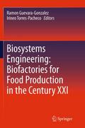 Biosystems Engineering: Biofactories for Food Prod