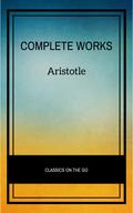 Aristotle: The Complete Works
