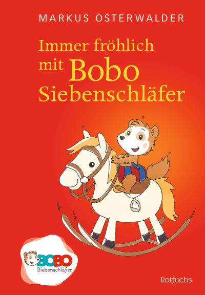 Immer fröhlich mit Bobo Siebenschläfer: Bildgeschichten für ganz Kleine (Bobo Siebenschläfers neueste Abenteuer, Band 3)