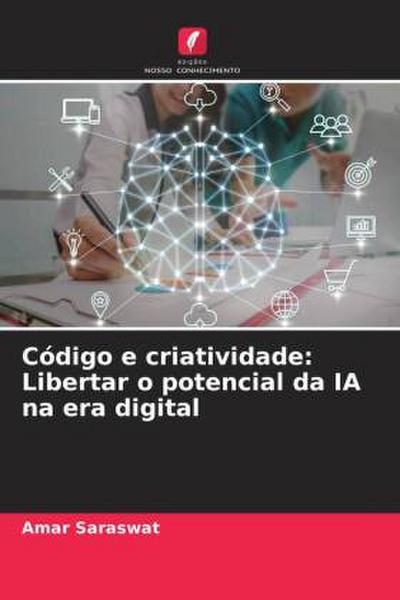 Código e criatividade: Libertar o potencial da IA na era digital