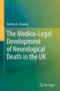 The Medico-Legal Development of Neurological Death in the UK