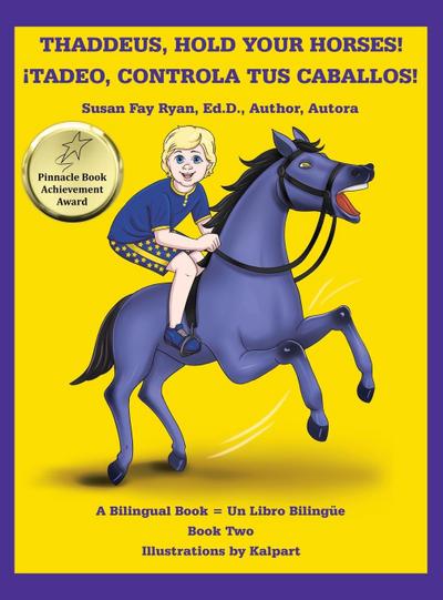 Thaddeus, Hold Your Horses! ¡Tadeo, Controla Tus Caballos!