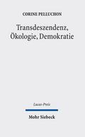 Transdeszendenz, Ökologie, Demokratie