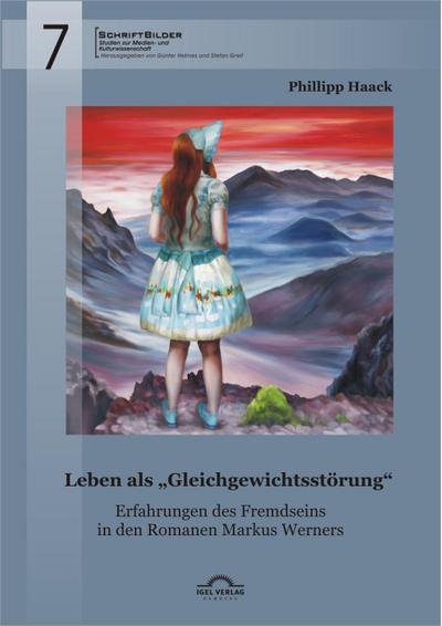 Leben als "Gleichgewichtsstörung": Erfahrungen des Fremdseins in den Romanen Markus Werners