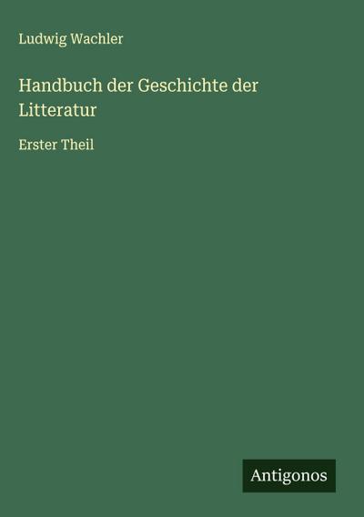 Handbuch der Geschichte der Litteratur