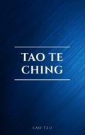 Lao Tzu : Tao Te Ching : A Book About the Way and 