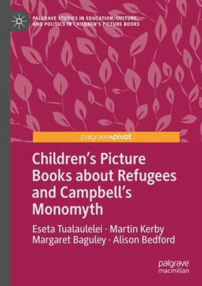 Children’s Picture Books about Refugees and Campbell’s Monomyth