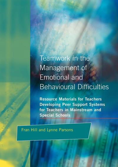 Teamwork in the Management of Emotional and Behavioural Difficulties