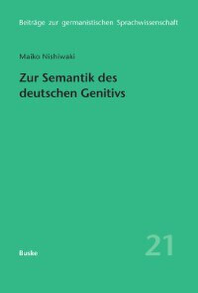 Zur Semantik des deutschen Genitivs (eBook, PDF) - Maiko Nishiwaki