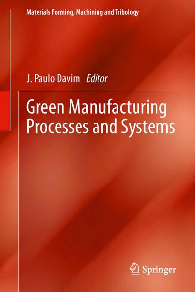 Green Manufacturing Processes and Systems