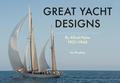 Great Yacht Designs by Alfred Mylne 1921-1945