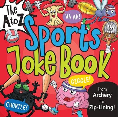 The A to Z Sports Joke Book