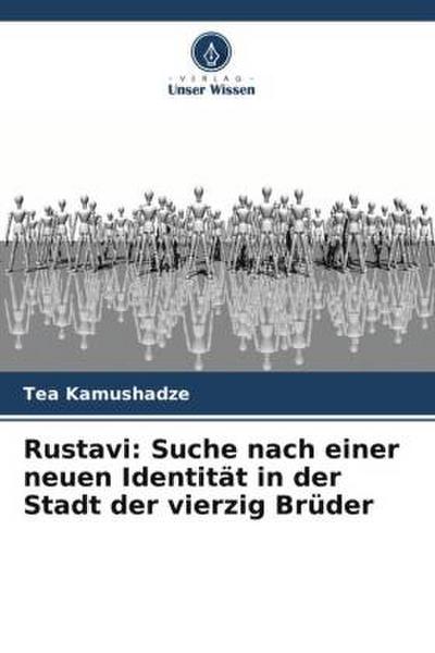 Rustavi: Suche nach einer neuen Identität in der Stadt der vierzig Brüder