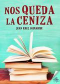 Nos queda la ceniza