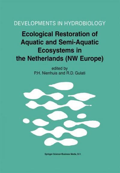 Ecological Restoration of Aquatic and Semi-Aquatic Ecosystems in The Netherlands (NW Europe)