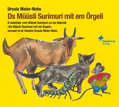 Ds Müüsli Surimuri mit em Örgeli