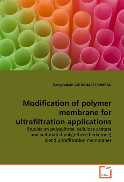 Modification of polymer membrane for ultrafiltration applications