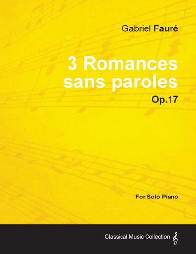 3 Romances sans paroles Op.17 - For Solo Piano (1878)