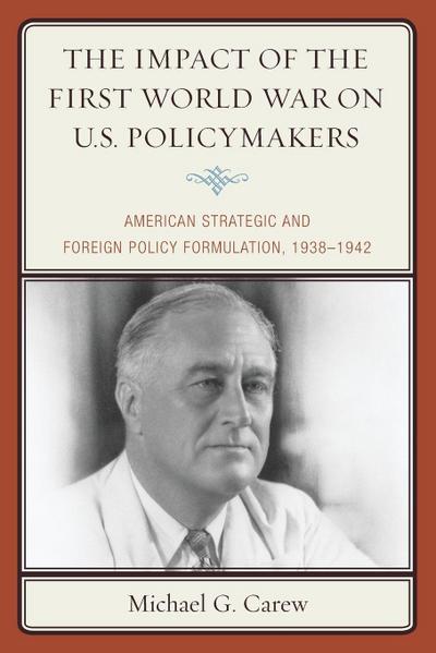 Impact of the First World War on U.S. Policymakers