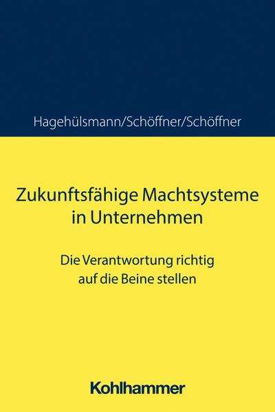 Zukunftsfähige Machtsysteme in Unternehmen
