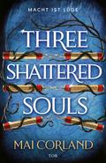 Three Shattered Souls