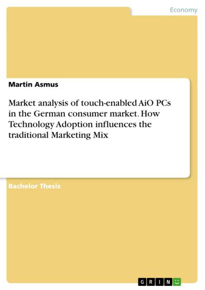 Market analysis of touch-enabled AiO PCs in the German consumer market. How Technology Adoption influences the traditional Marketing Mix