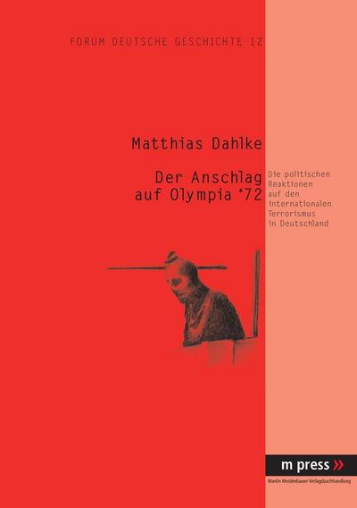 Der Anschlag auf Olympia ’72