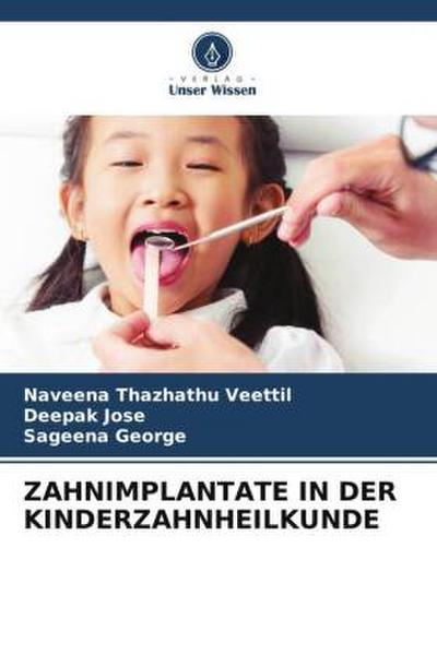 ZAHNIMPLANTATE IN DER KINDERZAHNHEILKUNDE