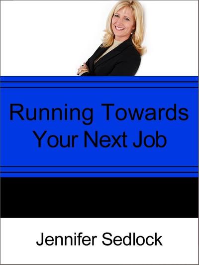 Running Toward Your Next Job?