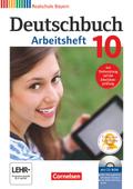 Deutschbuch 10. Jahrgangsstufe - Realschule Bayern - Arbeitsheft mit Lösungen und Übungs-CD-ROM