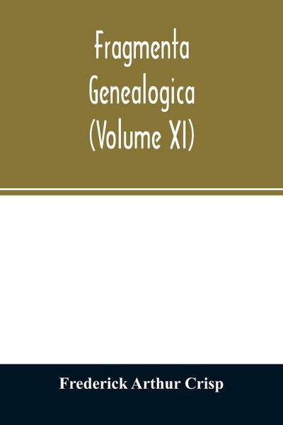 Fragmenta genealogica (Volume XI)