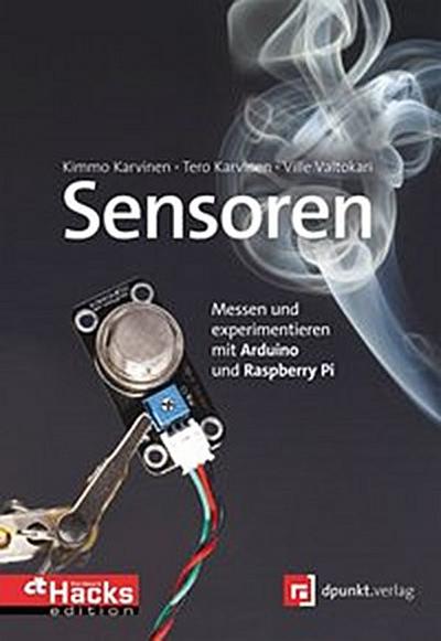 Sensoren - messen und experimentieren mit Arduino und Raspberry Pi