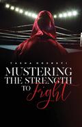 Mustering the Strength to Fight