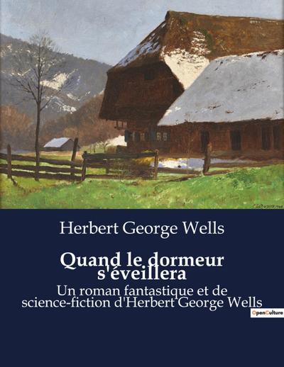 Quand le dormeur s’éveillera